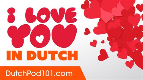 How to Say “I Love You” in Dutch: 11+ Romantic Phrases